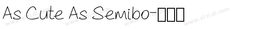 As Cute As Semibo字体转换